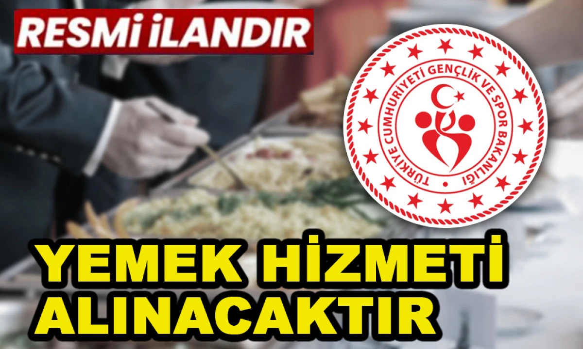 YEMEK HİZMETİ ALINACAKTIR