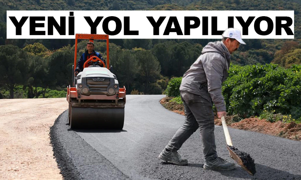 YENİ YOL YAPILIYOR
