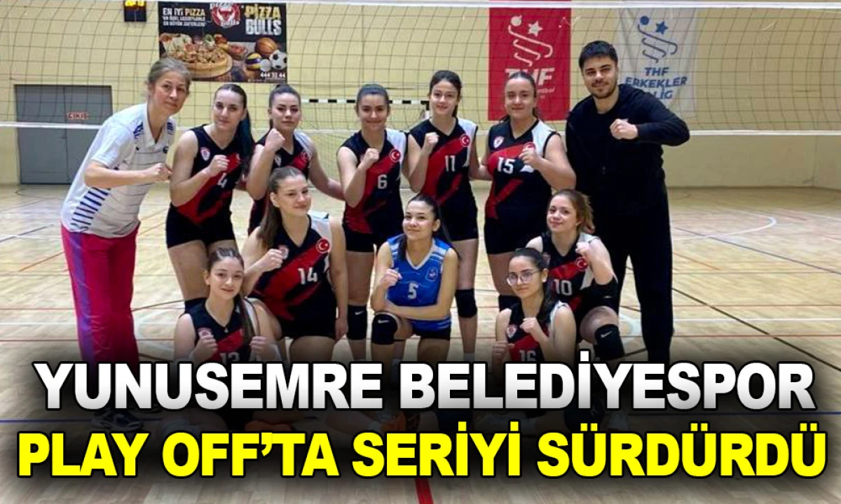 YUNUSEMRE BELEDİYESPOR PLAY OFF’TA SERİYİ SÜRDÜRDÜ