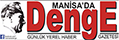 Manisa'da Denge'li Habercilik
